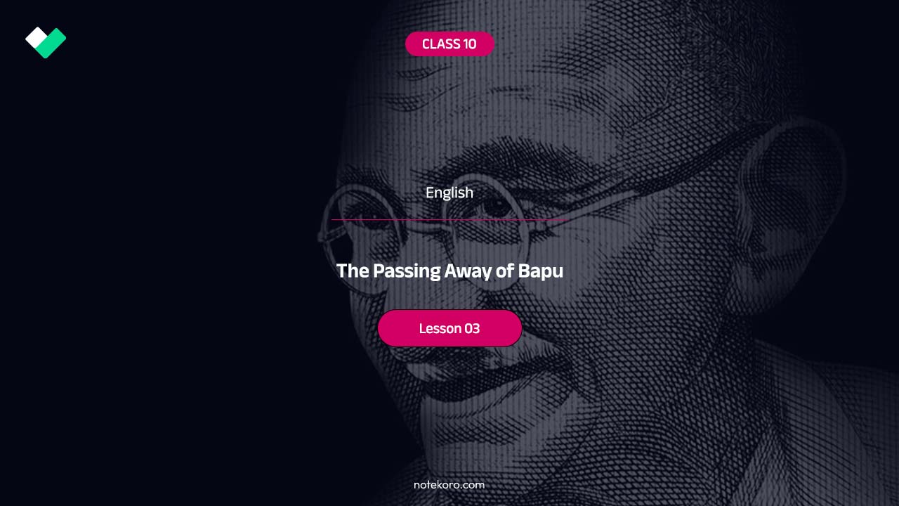 Class 10 English Lesson 03 The Passing Away of Bapu Activity Question Answer