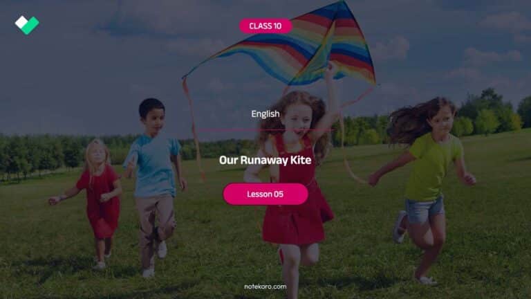 Class 10 English Lesson 05 Our Runaway Kite Activity Question Answer